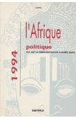 L'Afrique politique 1994 - Centre d'études d'Afrique noire - CEAN - Vue sur la démocratisation à marée basse