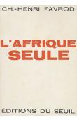  FAVROD Charles-Henri - L'Afrique seule