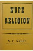  NADEL Siegfried Frederick - Nupe Religion. Traditional beliefs and the influence of Islam in a West African Chiefdom