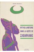  MOUNKAILA Fatimata - Mythe & histoire dans la geste de Zabarkane