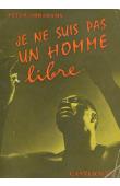 ABRAHAMS Peter - Je ne suis pas un homme libre