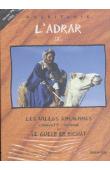  FALL Abdallahi, CORMILLOT André, OULD BEYROUK Mohamed Adnan - L'Adrar: 2. Les villes anciennes Chinguetti-Ouadane et le Guelb er Richât (2eme édition)