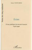  VENTURINI Serge - Eclats d'une poétique du devenir humain: 1976-1999