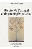  MARQUES A.-H. de OLIVEIRA - Histoire du Portugal et de son empire colonial