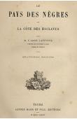  LAFFITTE Mr. l'Abbé - Le pays des nègres et la Côte des Esclaves