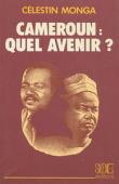  MONGA Célestin - Cameroun: quel avenir ?