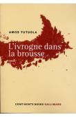  TUTUOLA Amos - L'ivrogne dans la brousse