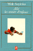  SOYINKA Wole - Aké, les années d'enfance