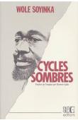  SOYINKA Wole - Cycles sombres