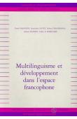  BAGGIONI Daniel, CALVET Louis-Jean, CHAUDENSON Robert, MANESSY Gabriel - Multilinguisme et développement dans l'espace francophone