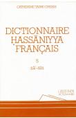  TAINE-CHEIKH Catherine - Dictionnaire hassaniyya-français: dialecte arabe de Mauritanie; 5 : Zâ-sîn