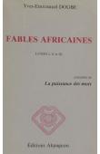  DOGBE Yves-Emmanuel - Fables africaines Livres I, II et III, précédées de La puissance des mots