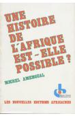  AMENGUAL Michel - Une histoire de l'Afrique est-elle possible ?