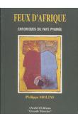  MOLINS Philippe - Feux d'Afrique: chronique du pays pygmée