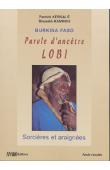  KAMBOU Biwanté, KERSALE Patrick - Burkina Faso. Parole d'ancêtre lobi: sorcières et araignées