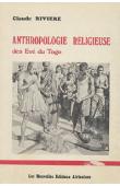  RIVIERE Claude - Anthropologie religieuse des Evé du Togo