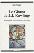  TOULABOR Comi M. - Le Ghana de J. J. Rawlings. Restauration de l'Etat et renaissance du politique