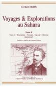 Voyages & Explorations au Sahara. Tome II:Tripoli - Rhadamès - Fezzan - Kaouar - Bornou (1865-1867). Traduits et publiés par Jacques Debetz