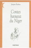  PUCHEU Jacques - Contes haoussa du Niger - réédition 1995 et 2000
