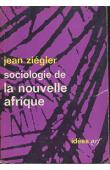  ZIEGLER Jean - Sociologie de la nouvelle Afrique