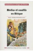  BEN ARROUS Michel (sous la direction de), Institut Panos - Médias et conflits en Afrique