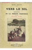  BARATIER, (Général) - Vers le Nil: souvenirs de la Mission Marchand de Brazzaville à Fort Desaix.
