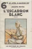  PEYRE Joseph - L'escadron blanc