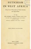  NASSAU Robert Hamill - Fetichism in West Africa, Forty Years'Observation of Native Customs and Superstitions