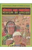 VIDAL Guy, GIBRAT Jean-Pierre - Médecins sans frontières: mission en Afrique