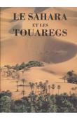  SAINT-HILAIRE  Alain et Danielle, LAMBERT Jacques - Le Sahara et les Touaregs
