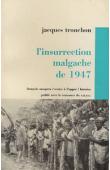  TRONCHON Jacques - L'insurrection malgache de 1947. Essai d'interprétation historique