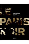  MANCERON Gilles, BLANCHARD Pascal, DEROO Eric - Le Paris noir