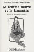 La femme fleuve et le lamantin: contes et légendes du Burkina