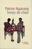  NGANANG Alain Patrice - Temps de chien. Chronique animale
