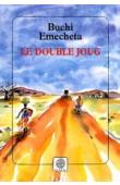  BUCHI EMECHETA - Le Double joug