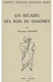  ADANDE Alexandre - Les récades des Rois du Dahomey