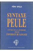 SYLLA Yero - Syntaxe peule. Contribution à la recherche sur les universaux du langage