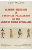  DIOP Cheikh Anta - Parenté génétique de l'egyptien pharaonique et des langues négro-africaines. Processus de sémitisation