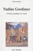  BRAHIMI Denise - Nadine Gordimer. La femme, la politique et le roman