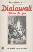  BEYE Alioune Badara - Dialawali, Terre de feu