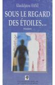  HANE Khadidjatou ou HANE Khadi - Sous le regard des étoiles…
