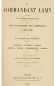  REIBELL Commandant E. - Le commandant Lamy d'après sa correspondance et ses souvenirs de campagne (1858-1900)