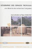 Géographie des espaces tropicaux: une décennie de recherches françaises