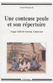  BAUMGARDT Ursula - Une conteuse peule et son répertoire. Goggo Addi de Garoua, Cameroun