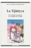  TRIAUD Jean-Louis, ROBINSON David (éditeurs) - La Tijâniyya. Une confrérie musulmane à la conquête de l'Afrique