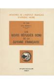  HURAULT Jean - Les noirs réfugiés Boni de la Guyane française