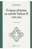  MESSINA Jean-Paul - Evêques africains au concile Vatican II (1959-1965). Le cas du Cameroun