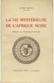  NICOD Henri - La vie mystérieuse de l'Afrique noire