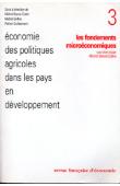 Economie des politiques agricoles dans les pays en développement. 3/ Les fondements microéconomiques (coordonné par Michel Benoît-Cattin)