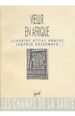  ATTIAS-DONFUT Claudine, ROSENMAYR Leopold (sous la direction de) - Vieillir en Afrique